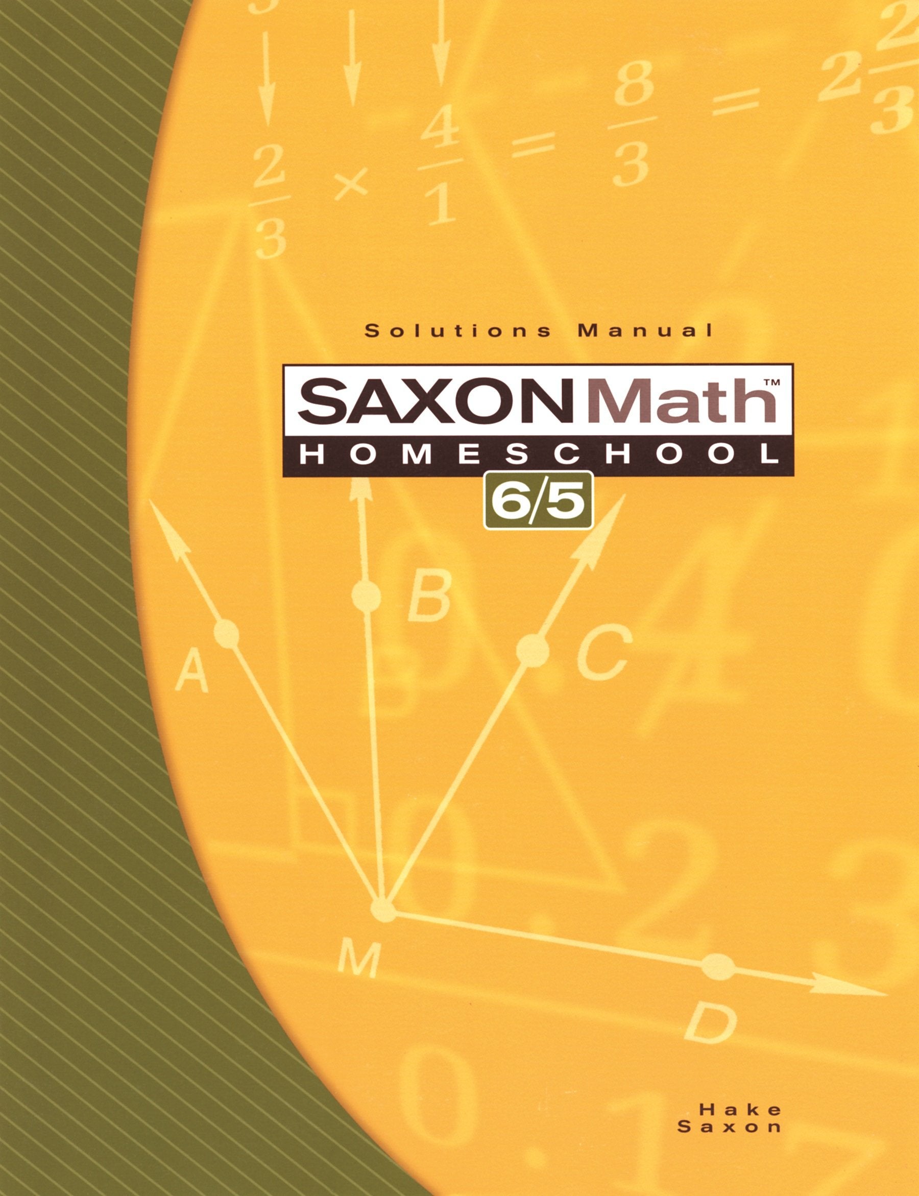 Saxon Math 6/5: Homeschool Solutions Manual, 3rd Edition,Used