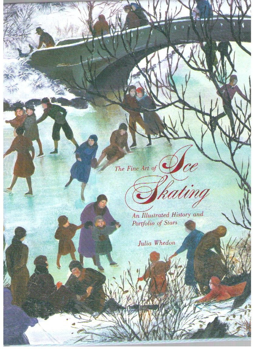 Fine Art Of Ice Skating: An Illustrated History And Portfolio Of Stars,New