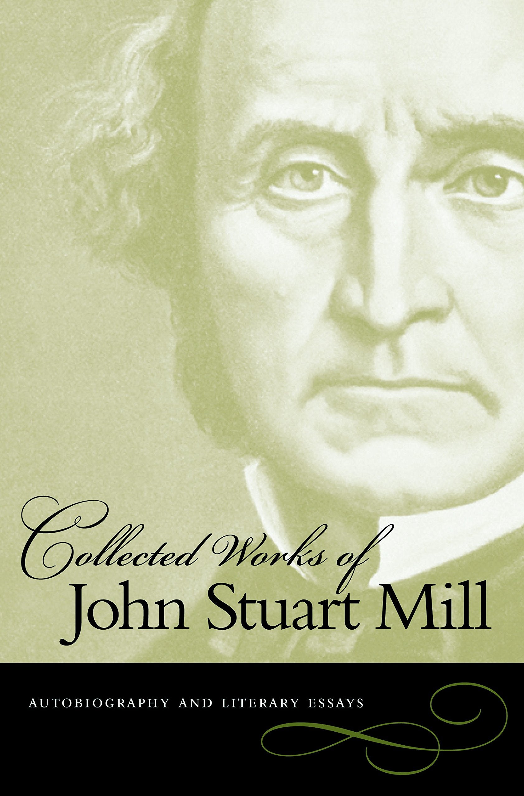 The Collected Works, Vol. 1: Autobiography and Literary Essays (Collected Works of John Stuart Mill),Used