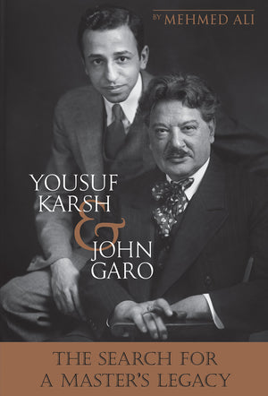 Yousuf Karsh & John Garo: The Search for a Master's Legacy (Benna Books),Used