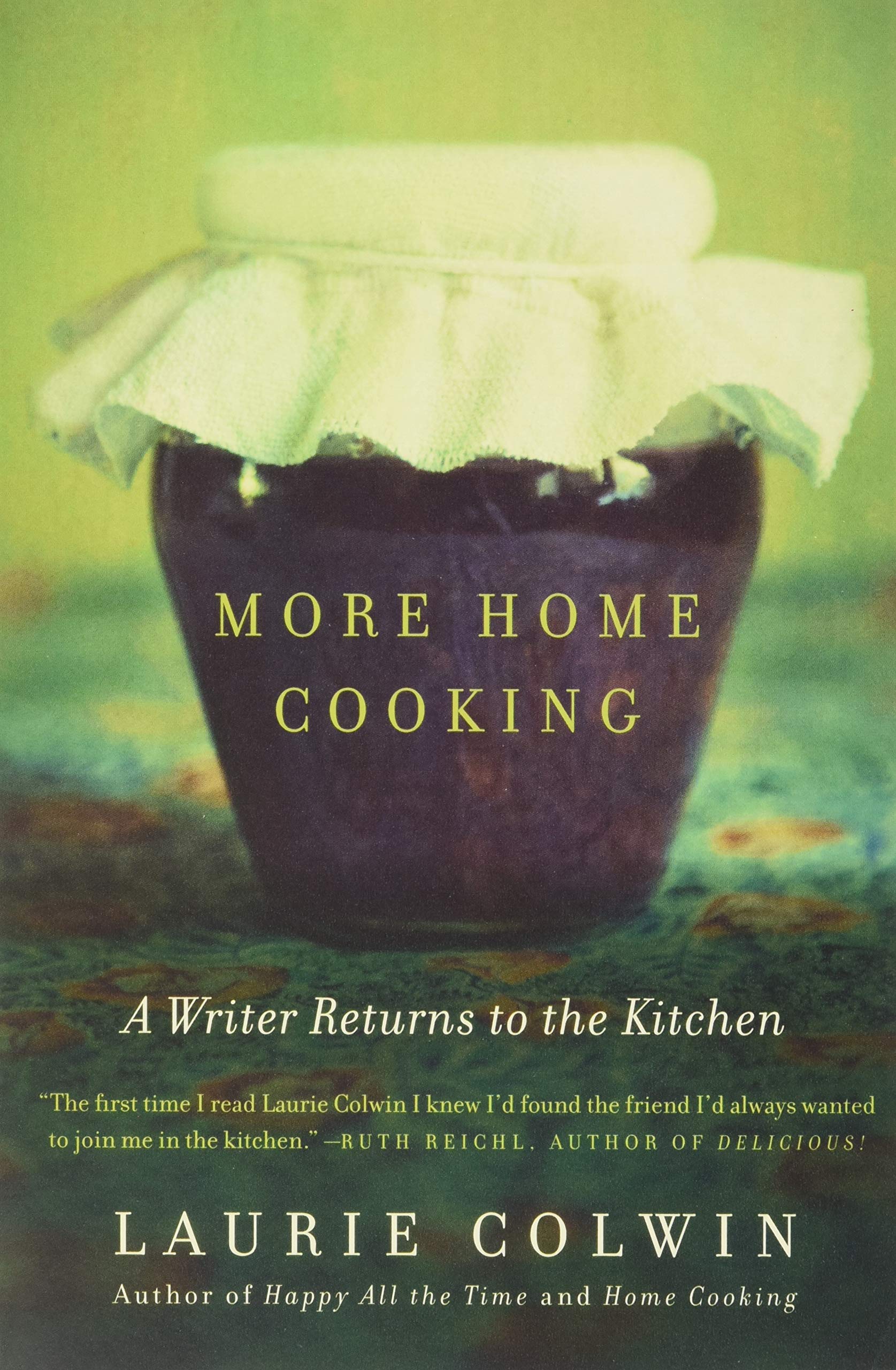 More Home Cooking: A Writer Returns To The Kitchen,New