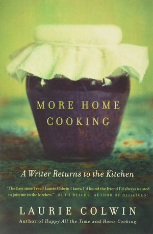 More Home Cooking: A Writer Returns To The Kitchen,New