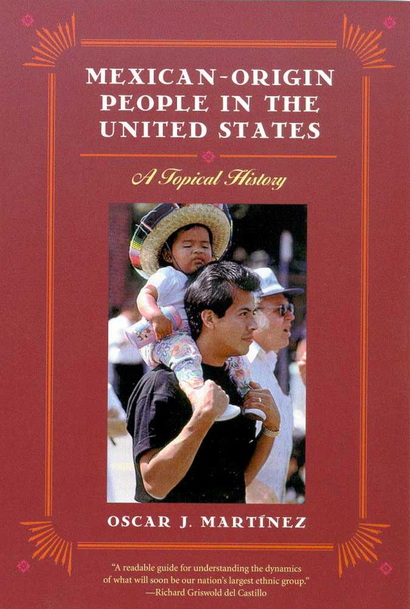 Mexicanorigin People In The United States: A Topical History (Modern American West),Used
