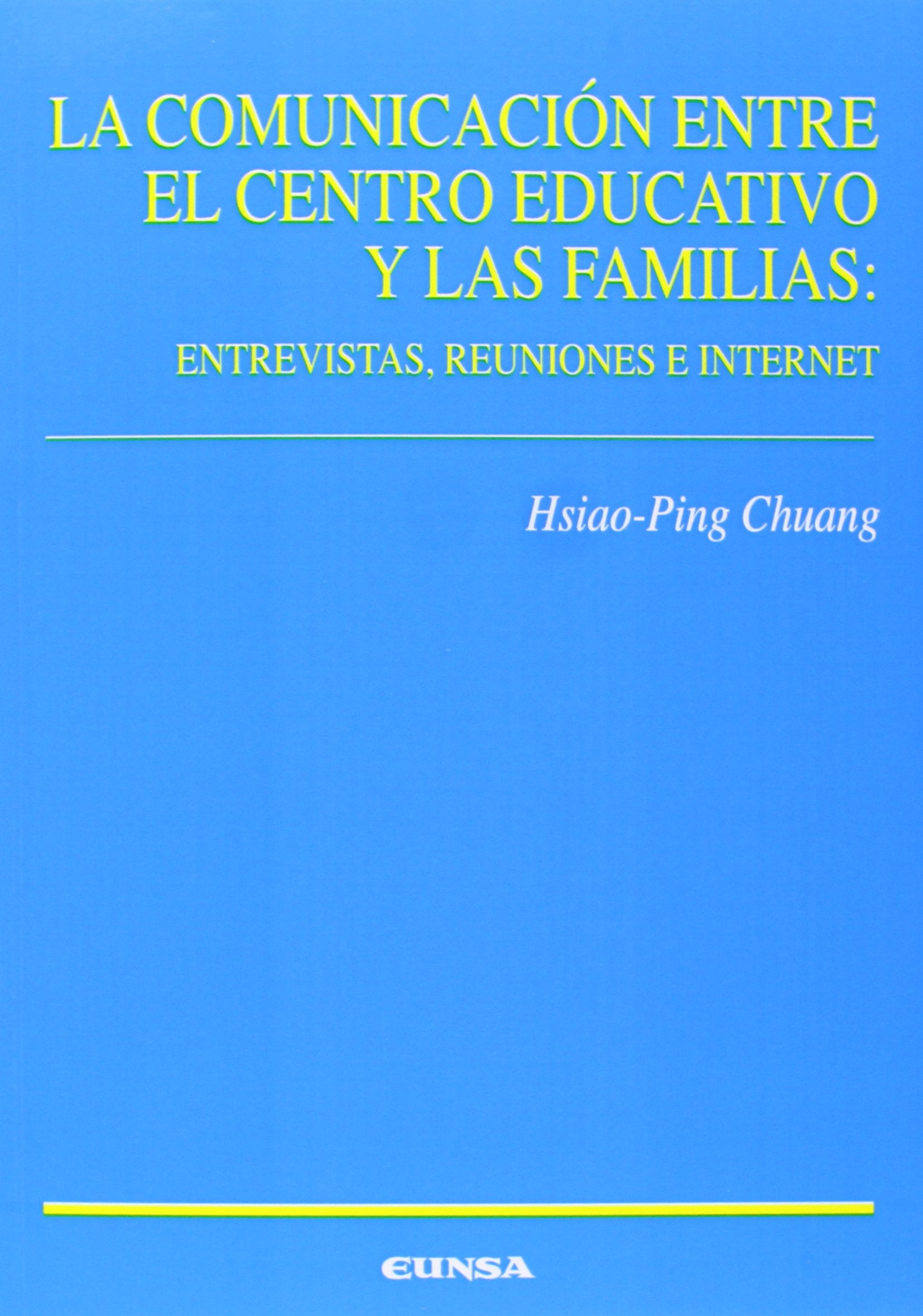 La comunicacin entre el centro educativo y las familias: entrevistas, reuniones e Internet (Ciencias de la educacin) (Spanis,Used