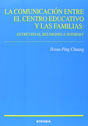 La comunicacin entre el centro educativo y las familias: entrevistas, reuniones e Internet (Ciencias de la educacin) (Spanis,Used