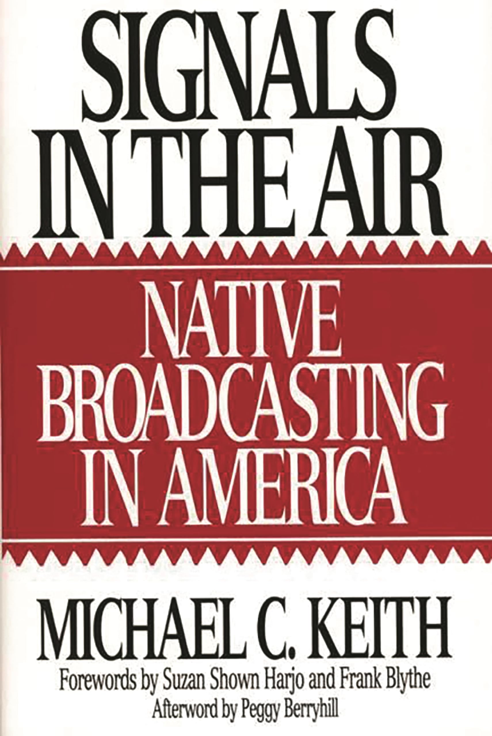Signals in the Air: Native Broadcasting in America (Media and Society Series),Used