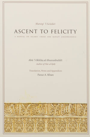 Ascent to Felicity Maraqi 'lSa'adat: A Manual on Islamic Creed and Hanafi Jurisprudence,Used