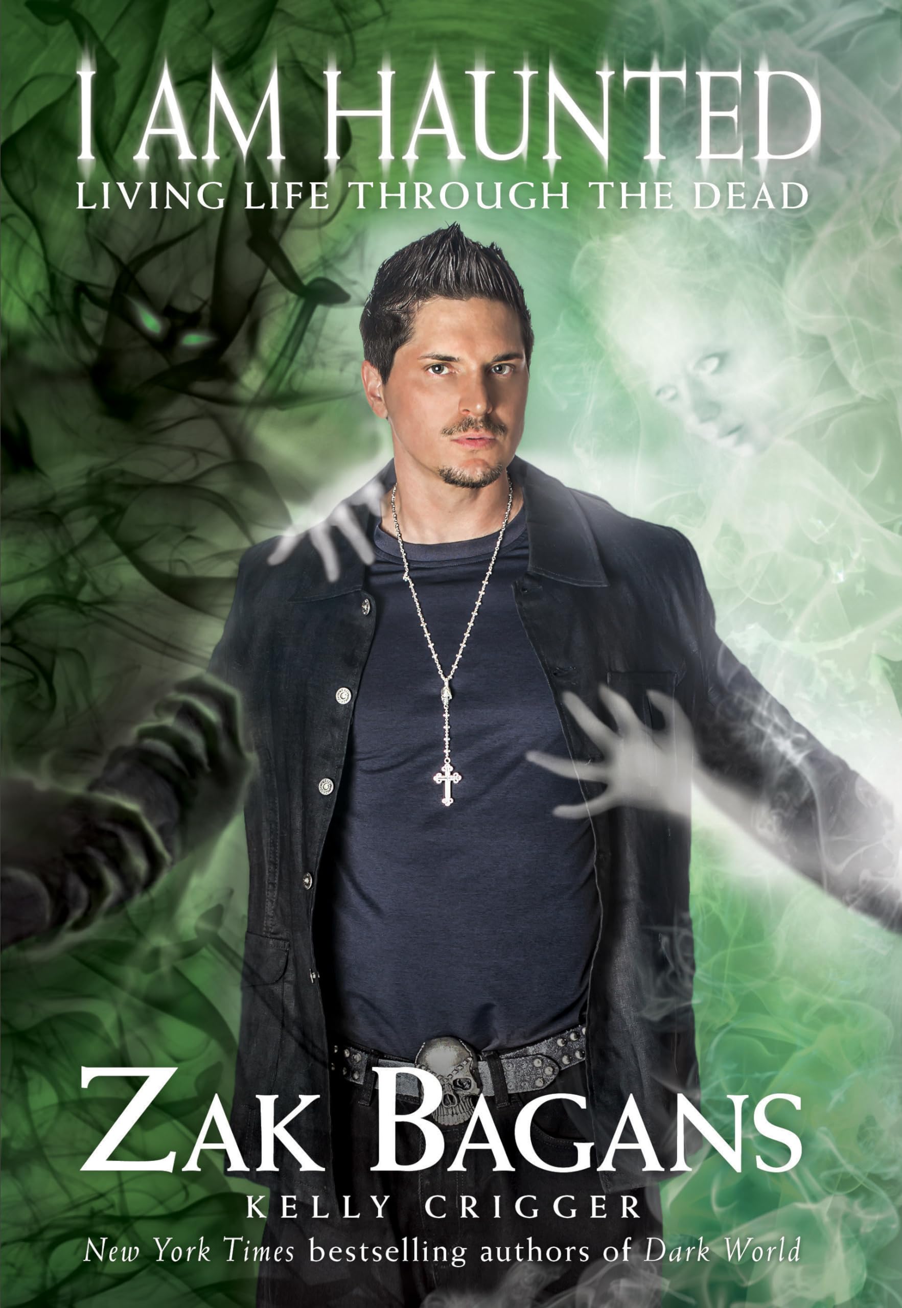 I Am Haunted: Living Life Through The Dead,New