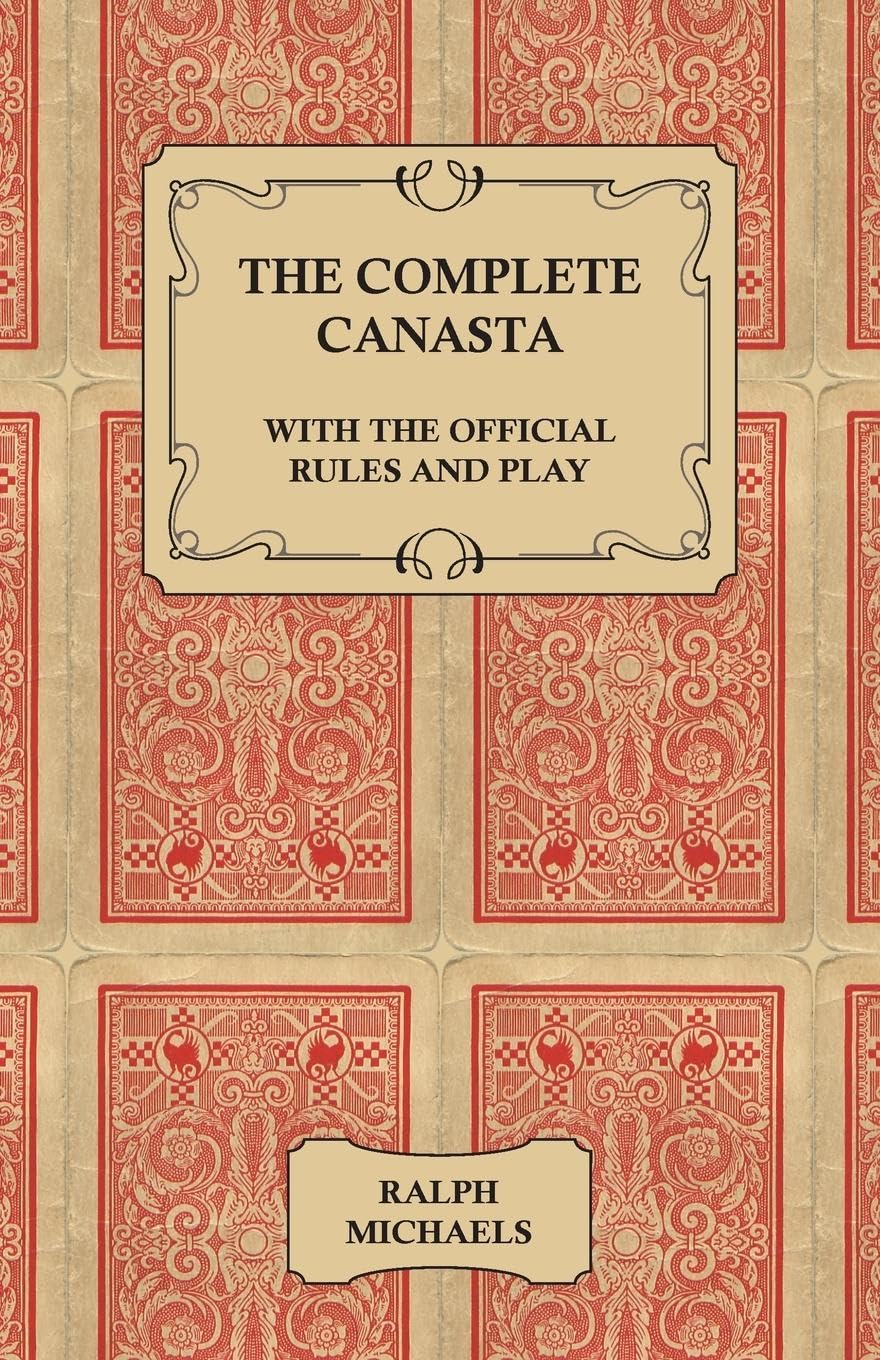 The Complete Canasta  With the Official Rules and Play,Used