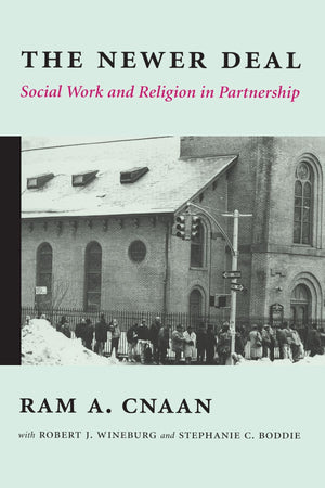 The Newer Deal: Social Work and Religion in Partnership,Used