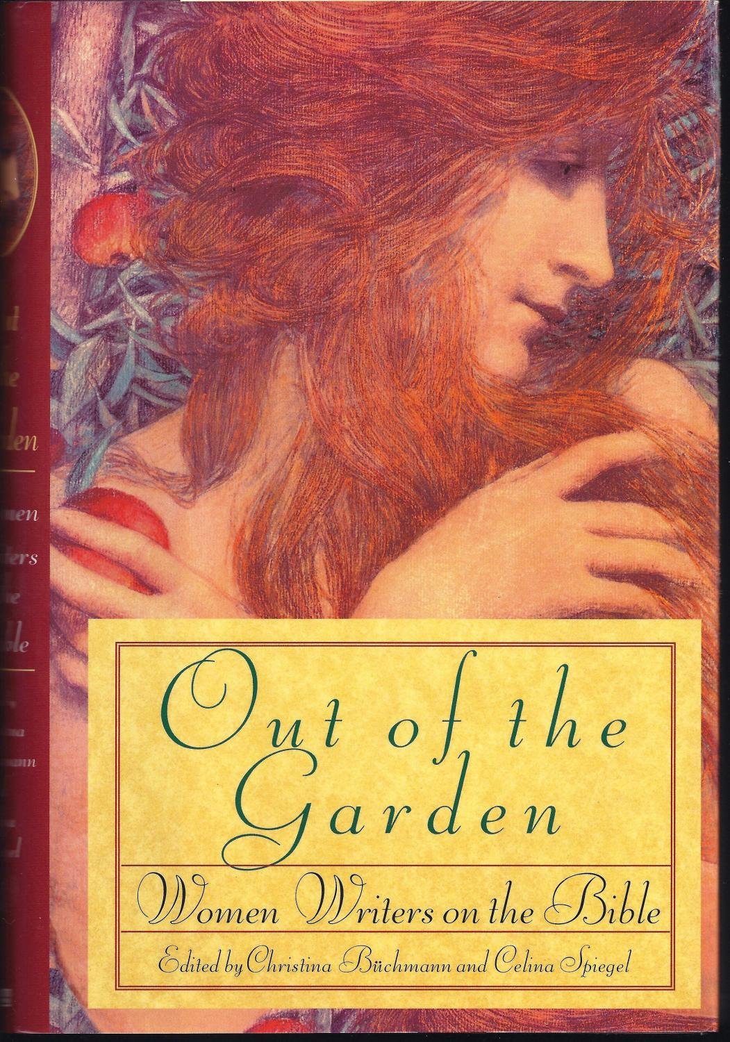 Out Of The Garden: Women Writers On The Bible-new