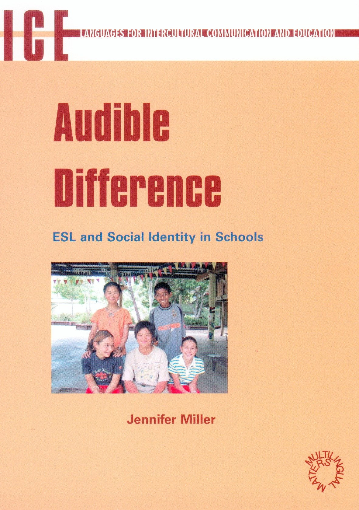 Audible Difference: ESL and Social Identities in Schools (Languages for Intercultural Communication and Education, 5),Used