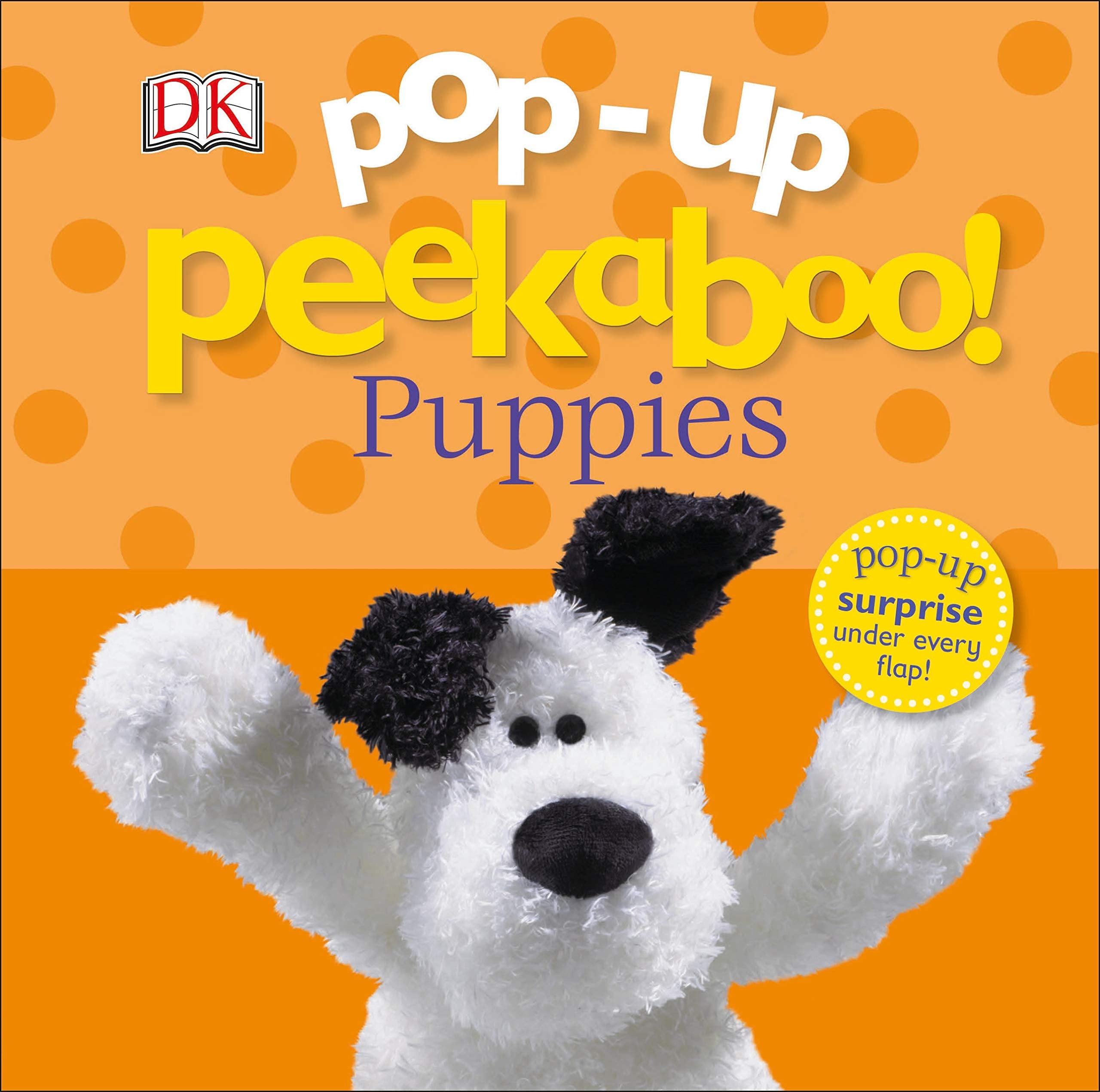 Popup Peekaboo! Puppies: Popup Surprise Under Every Flap!