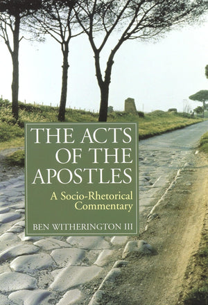 The Acts of the Apostles : A SocioRhetorical Commentary,Used