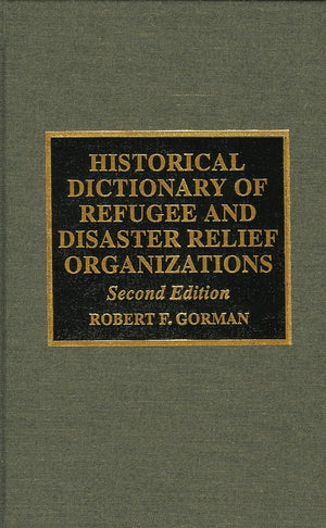 Historical Dictionary Of Refugee And Disaster Relief Organizations,Used