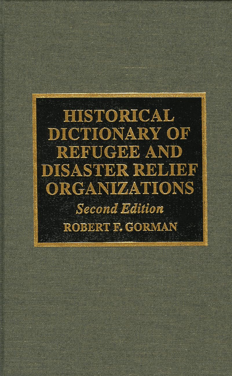 Historical Dictionary Of Refugee And Disaster Relief Organizations,Used
