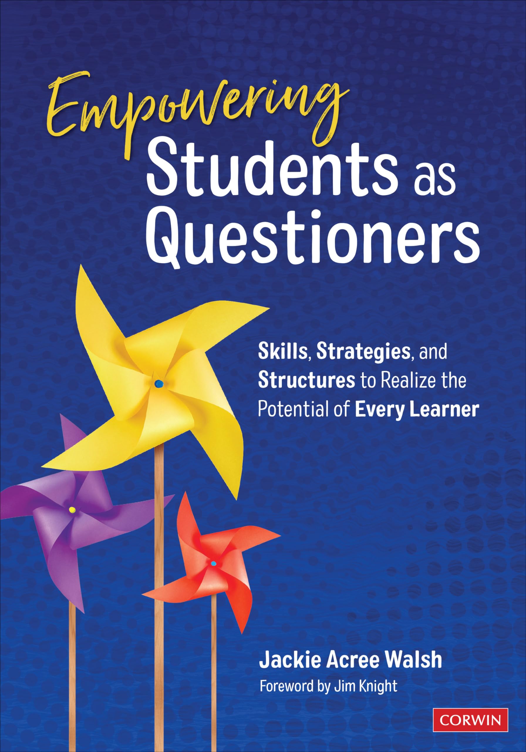 Empowering Students As Questioners: Skills, Strategies, And Structures To Realize The Potential Of Every Learner,Used
