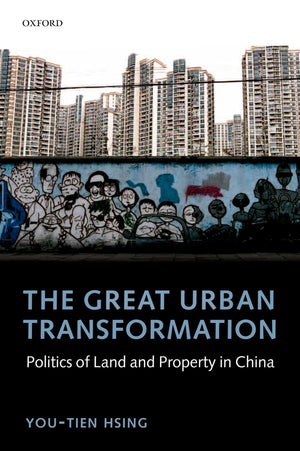 The Great Urban Transformation: Politics of Land and Property in China,Used