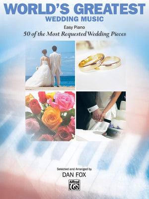 World's Greatest Wedding Music: 50 of the Most Requested Wedding Pieces,New