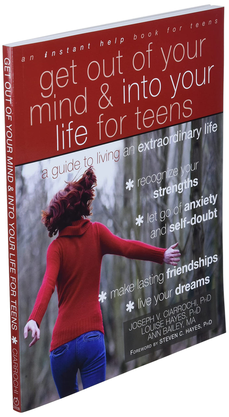 Get Out of Your Mind and Into Your Life for Teens: A Guide to Living an Extraordinary Life,Used