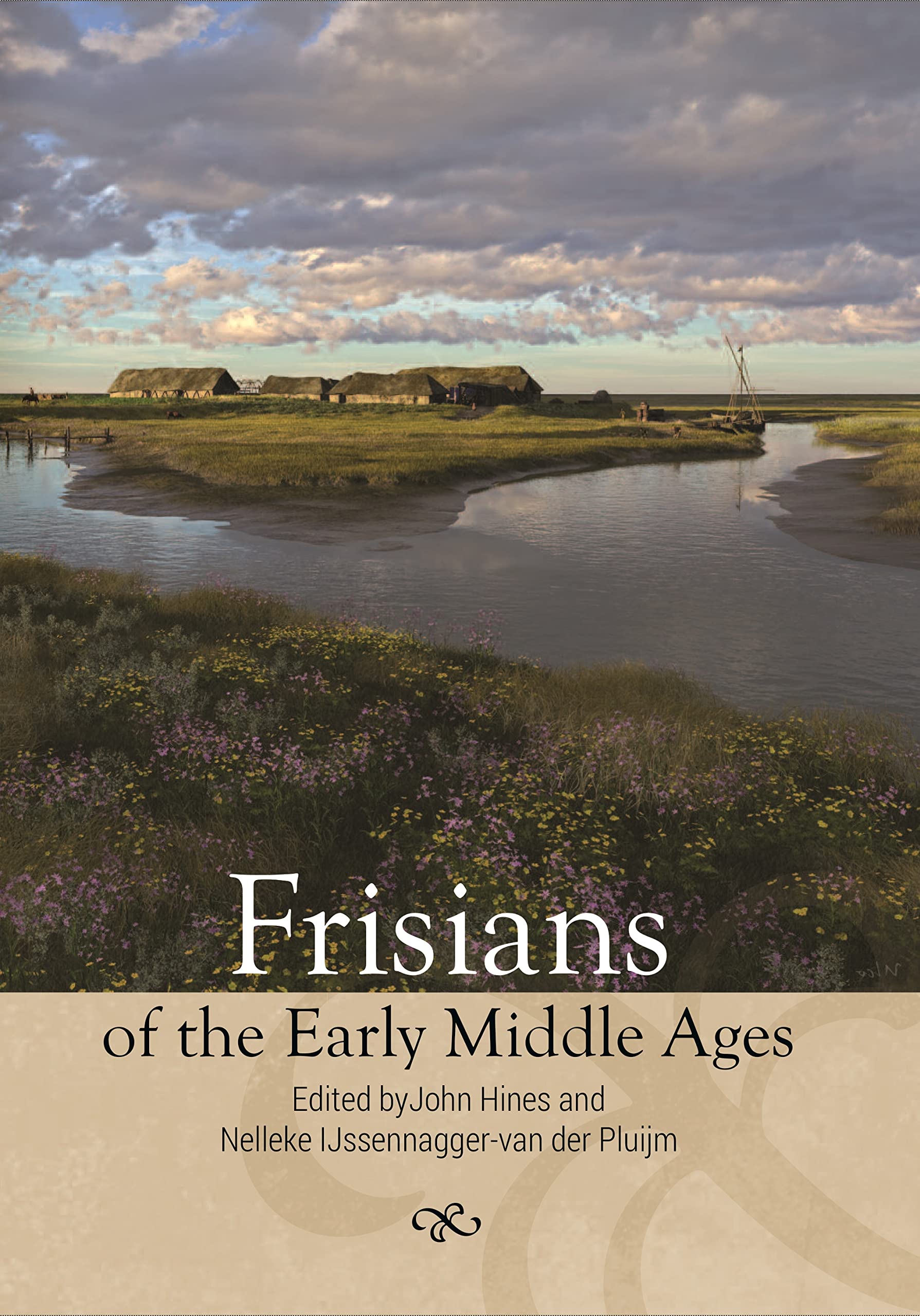 Frisians of the Early Middle Ages (Studies in Historical Archaeoethnology, 10),Used