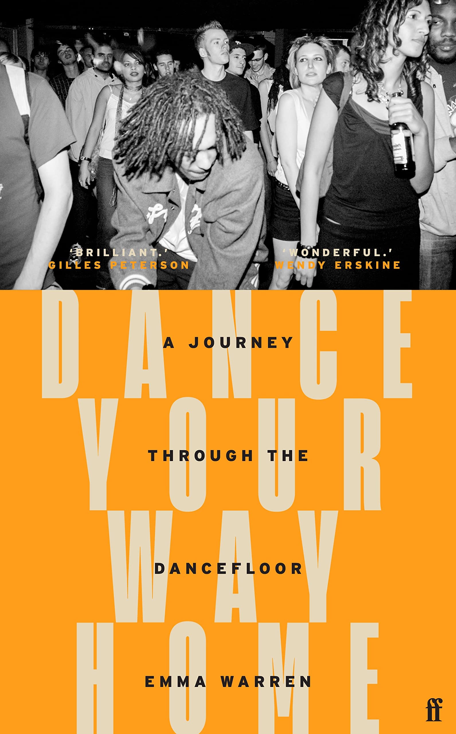 Dance Your Way Home: A Journey Through The Dancefloor,Used