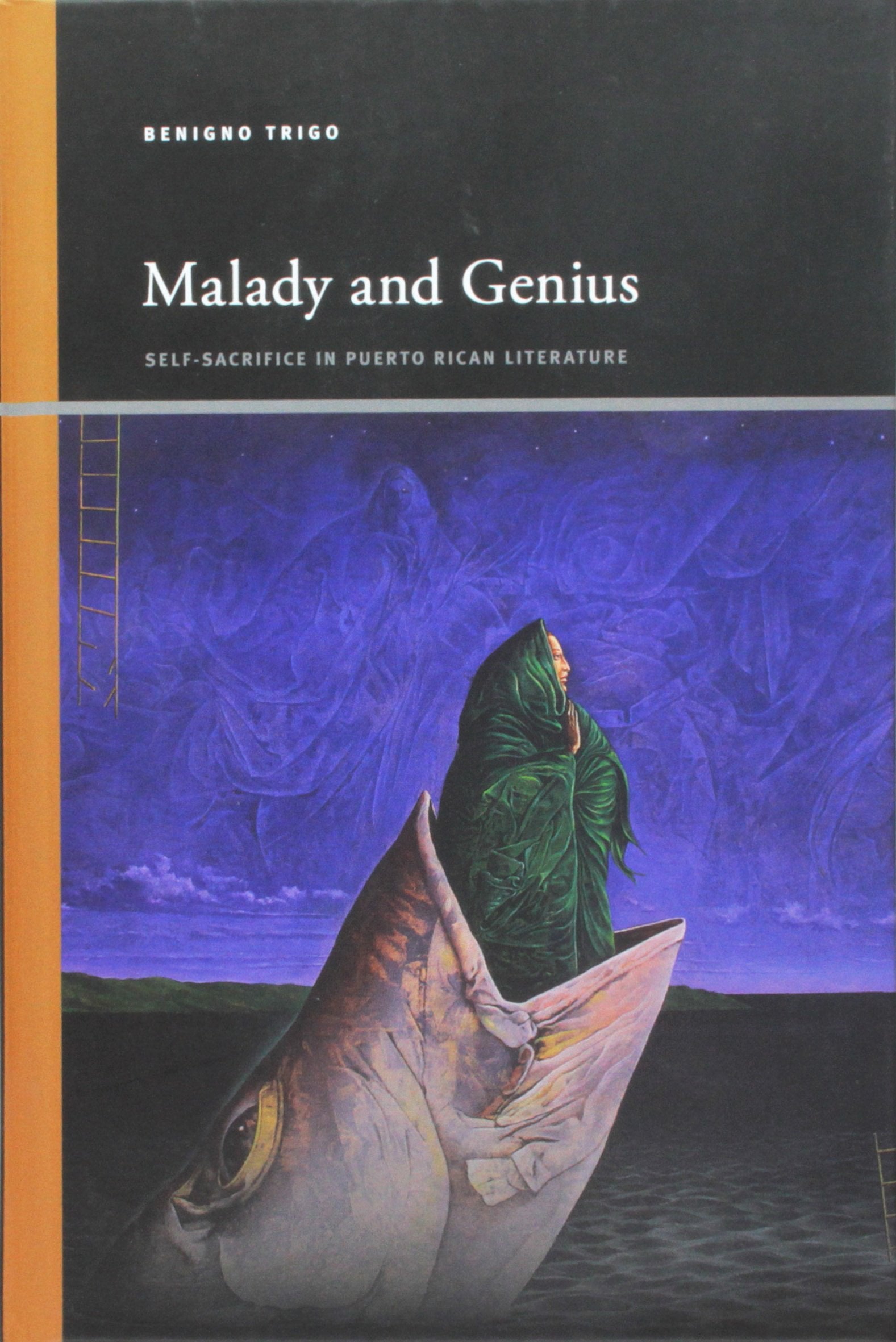 Malady and Genius: Selfsacrifice in Puerto Rican Literature (Suny Series, Insinuations: Philosophy, Psychoanalysis, Literature),Used