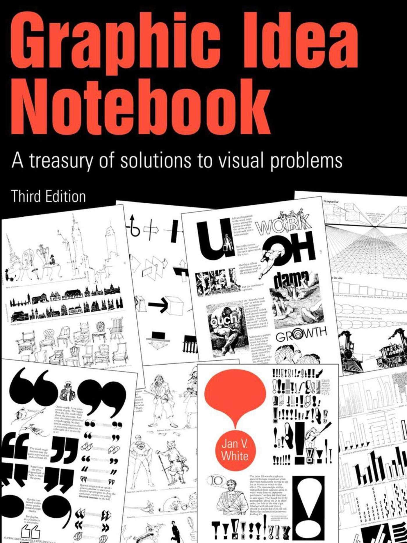 Graphic Idea Notebook: A Treasury of Solutions to Visual Problems,New