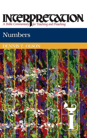Numbers (Interpretation: A Bible Commentary For Teaching And Preaching),New