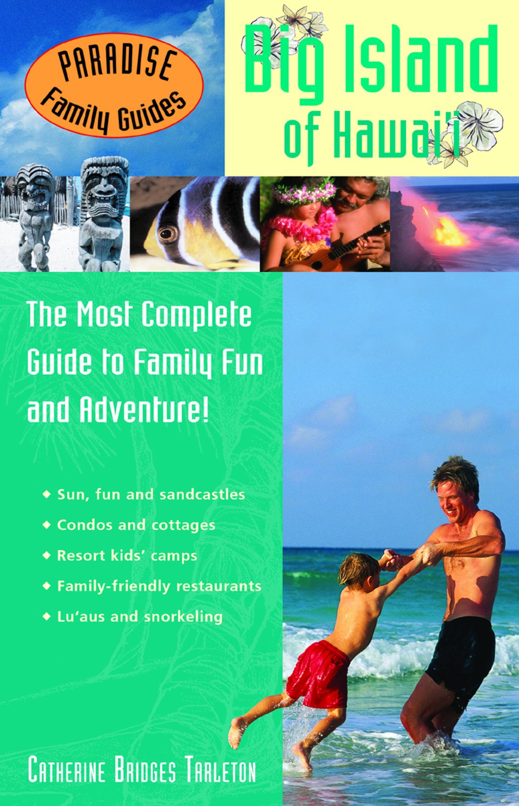Paradise Family Guides Big Island of Hawai'i: The Most Complete Guide to Family Fun and Adventure!,Used