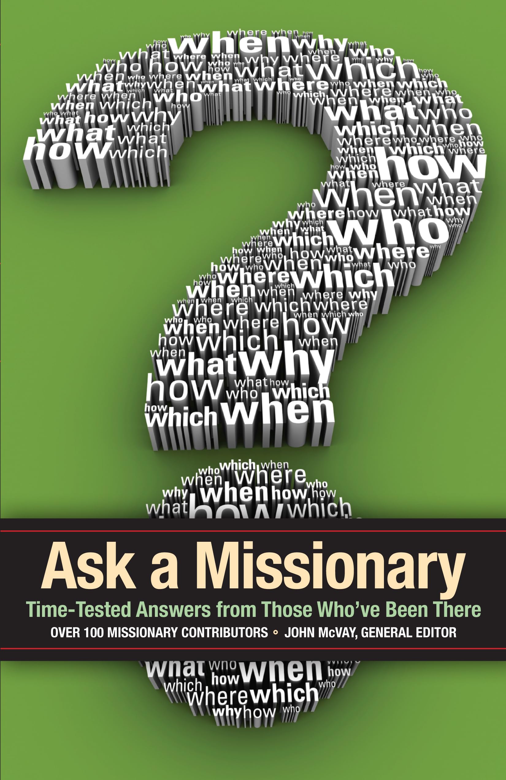 Ask A Missionary: Timetested Answers From Those Who'Ve Been There Before,Used