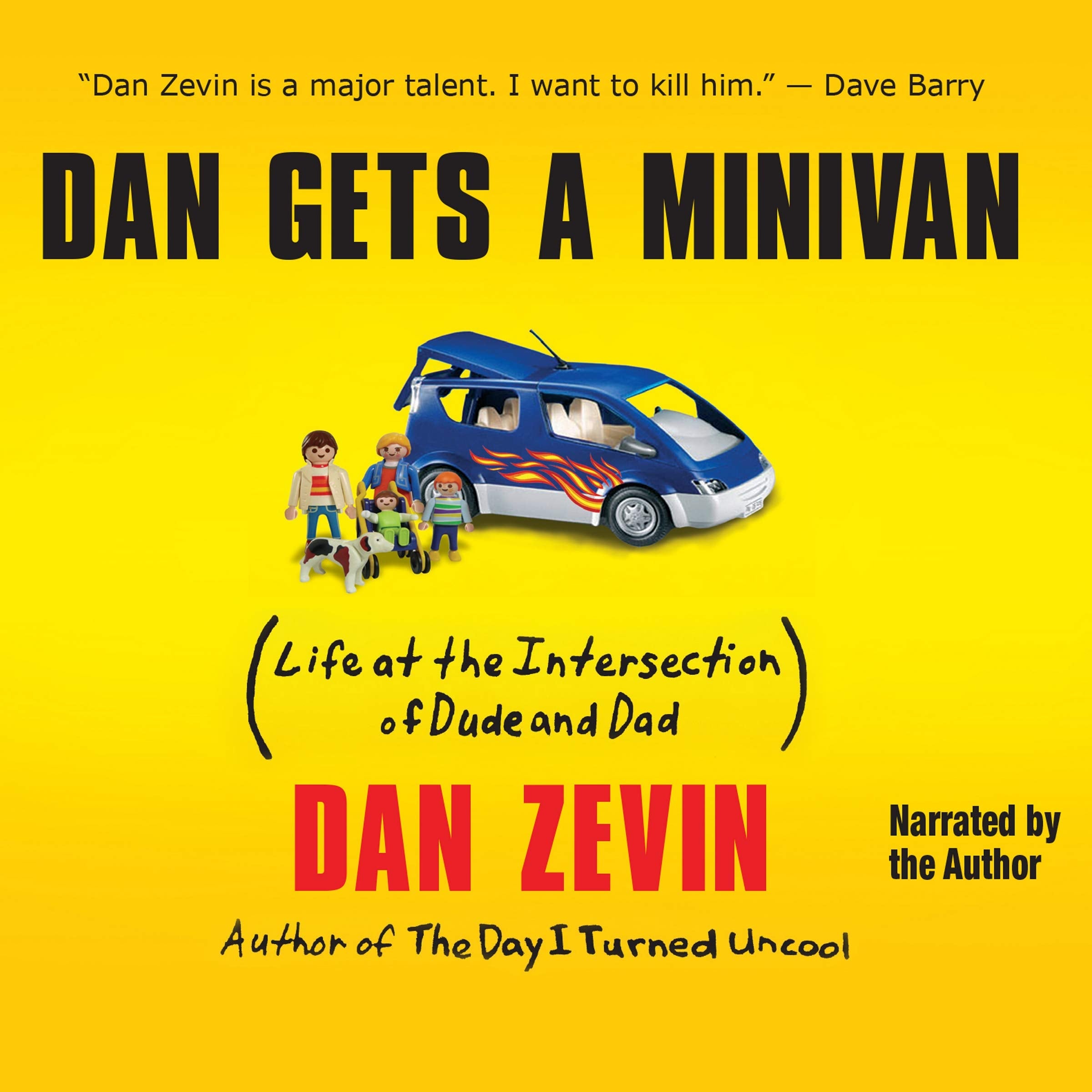 Dan Gets A Minivan: Life At The Intersection Of Dude And Dad,Used