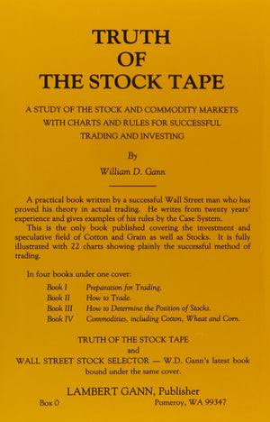 Truth Of The Stock Tape: A Study Of The Stock And Commodity Markets With Charts And Rules For Successful Trading And Investing