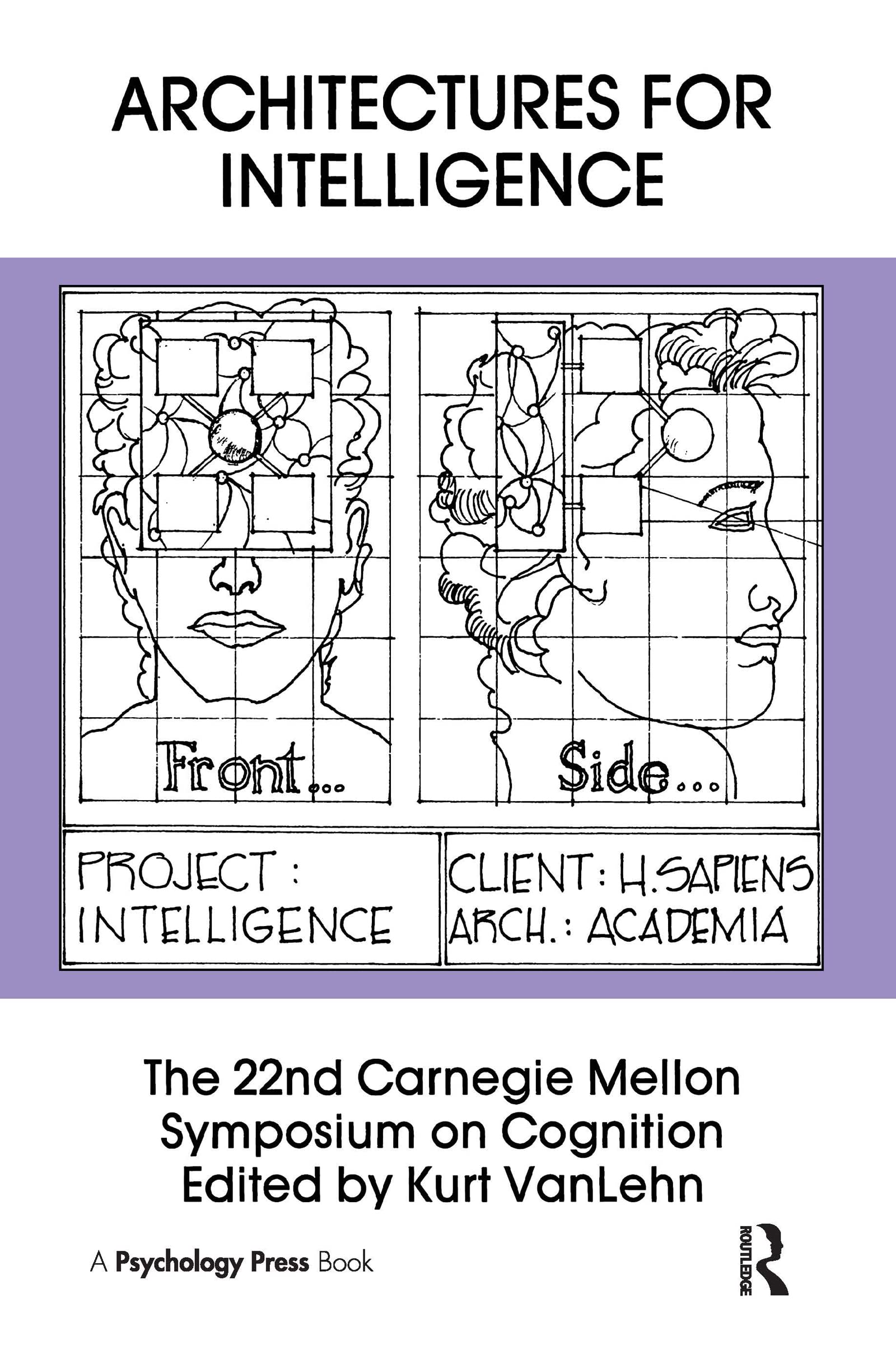 Architectures for Intelligence: The 22nd Carnegie Mellon Symposium on Cognition (Carnegie Mellon Symposia on Cognition Series),Used