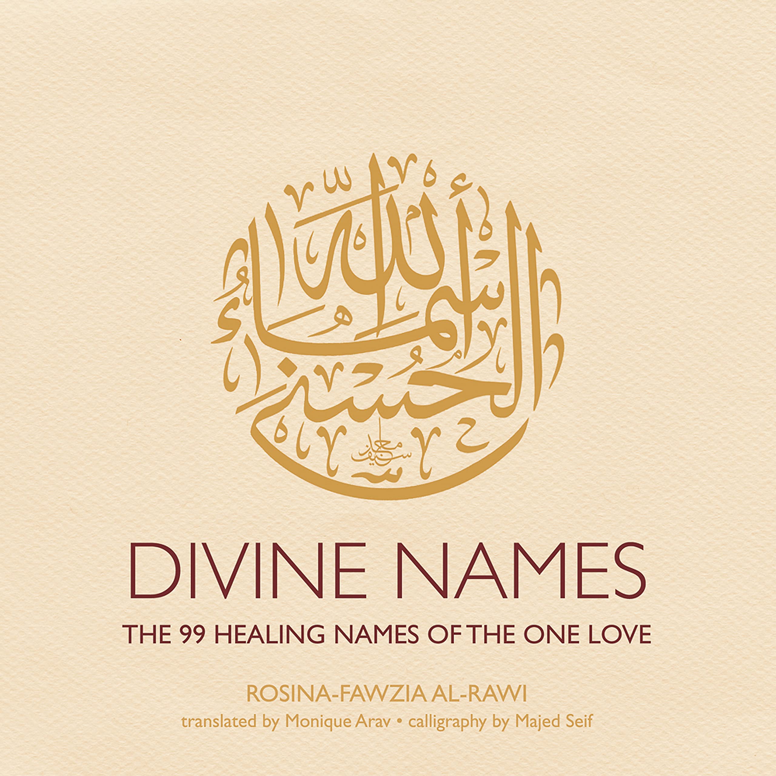 Divine Names: The 99 Healing Names of the One Love,Used