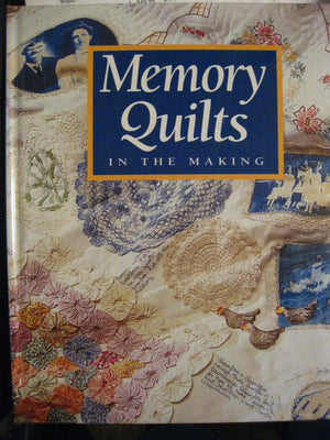 Memory Quilts in the Making (For the Love of Quilting),Used