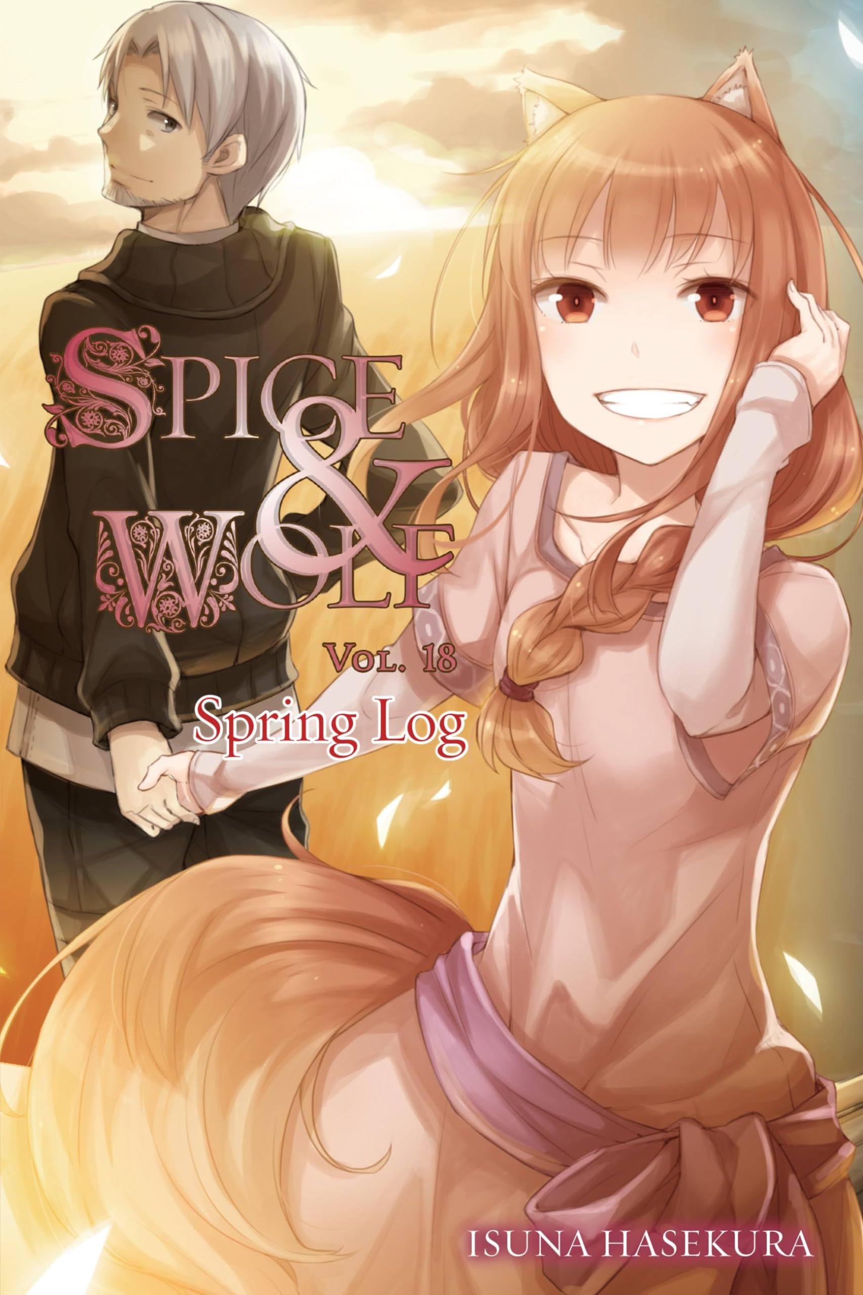 Spice and Wolf, Vol. 18 (light novel): Spring Log (Volume 17) (Spice and Wolf, 17),New