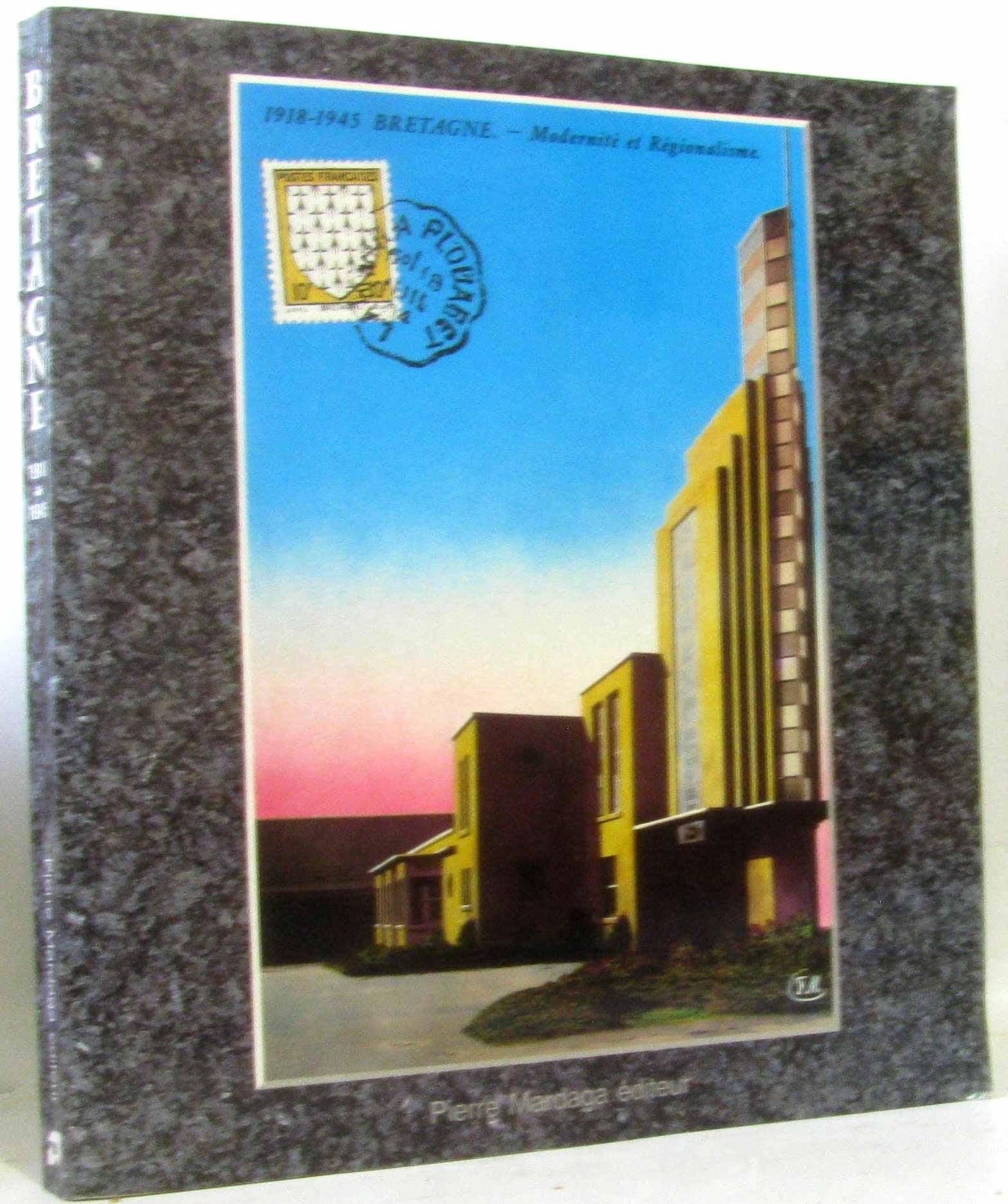 Modernite Et Regionalisme, Bretagne =: Arnevezelezh Ha Rannvroelezh, Breizh : 19181945 (Architecture Urbanisme) (French Edition,Used