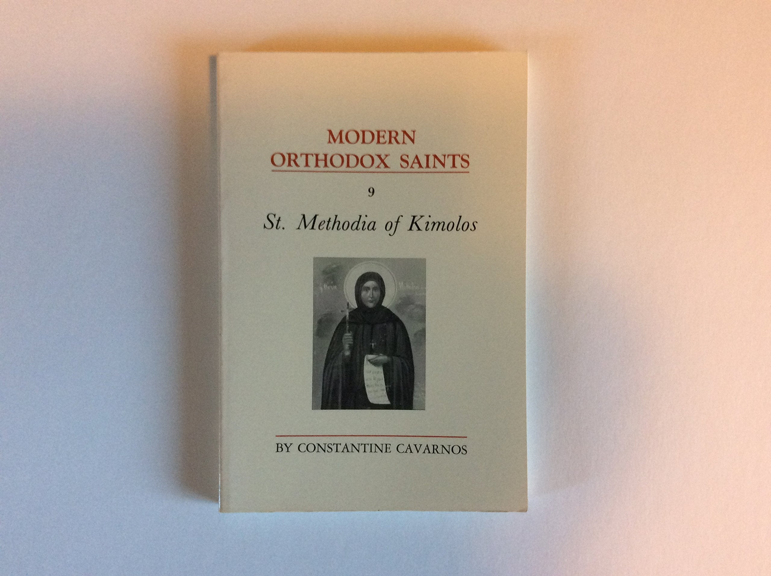 St. Methodia Of Kimolos: Remarkable Ascetic, Teacher Of Virtue, Counselor, Comforter, And Healer (18651908) : An Account Of Her-new