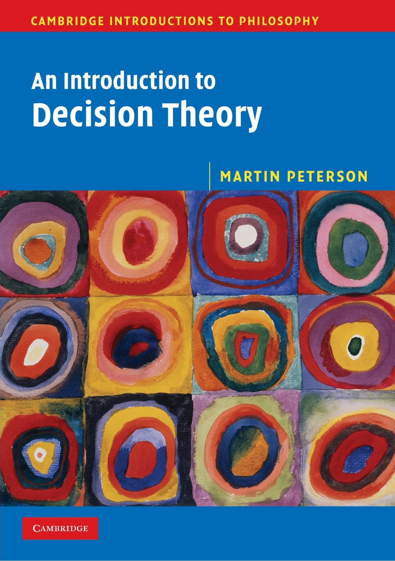 An Introduction To Decision Theory (Cambridge Introductions To Philosophy)