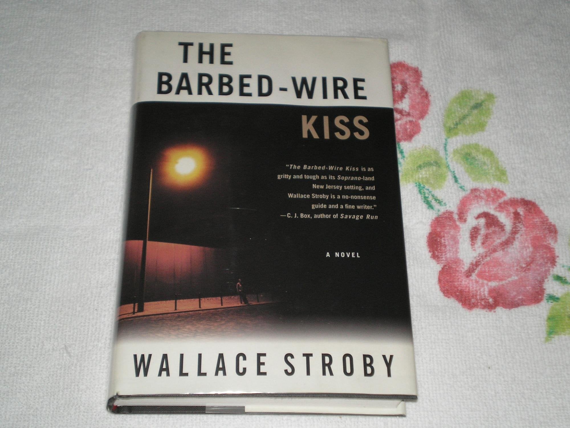 The Barbedwire Kiss: A Novel,Used