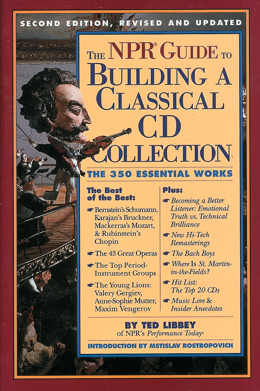 The Npr Guide To Building A Classical Cd Collection: Second Edition, Revised And Updated,New