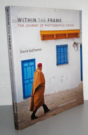 Within the Frame: The Journey in Photographic Vision,New