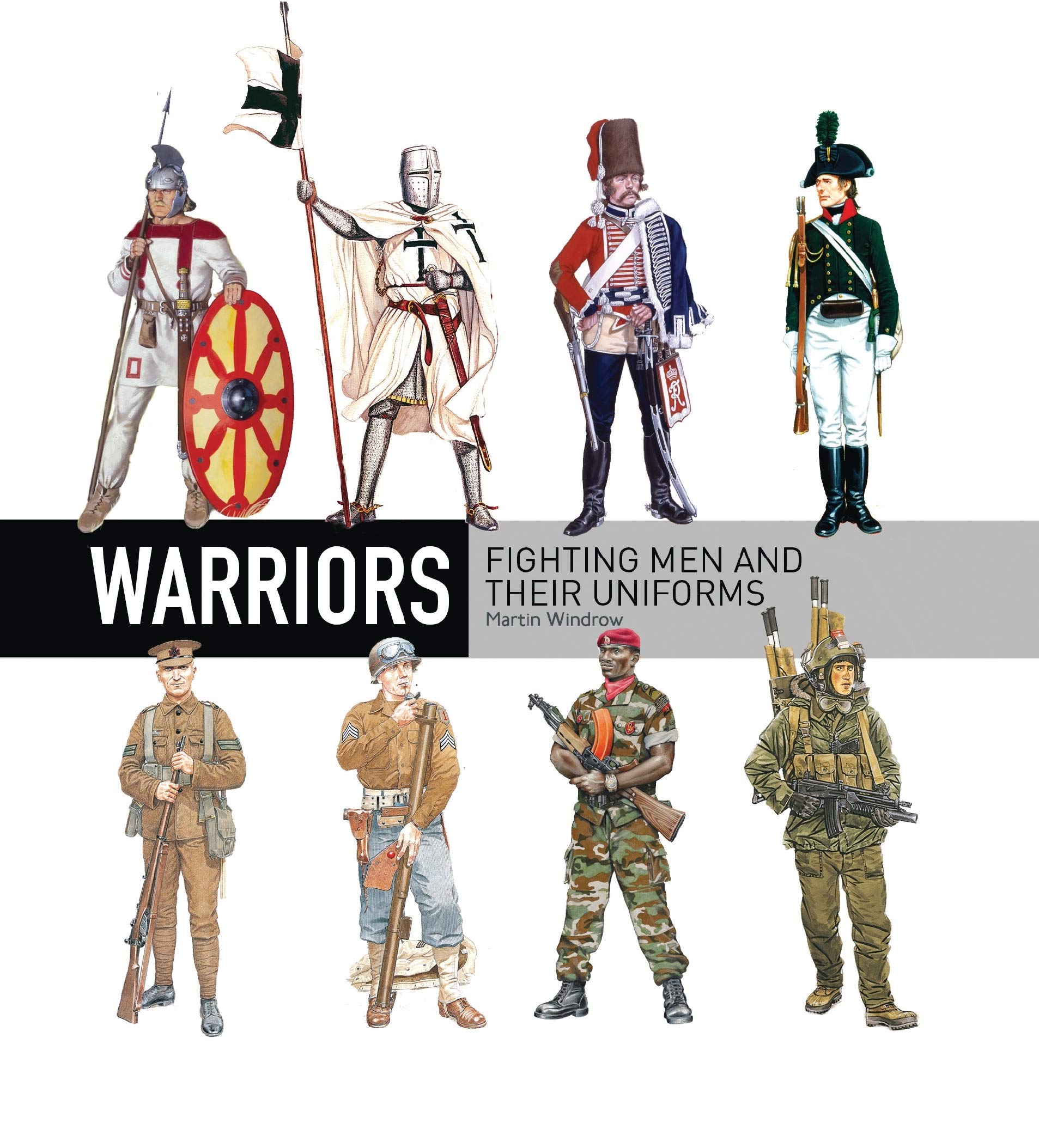Warriors: Fighting Men and their Uniforms (General Military),New