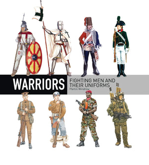 Warriors: Fighting Men and their Uniforms (General Military),New