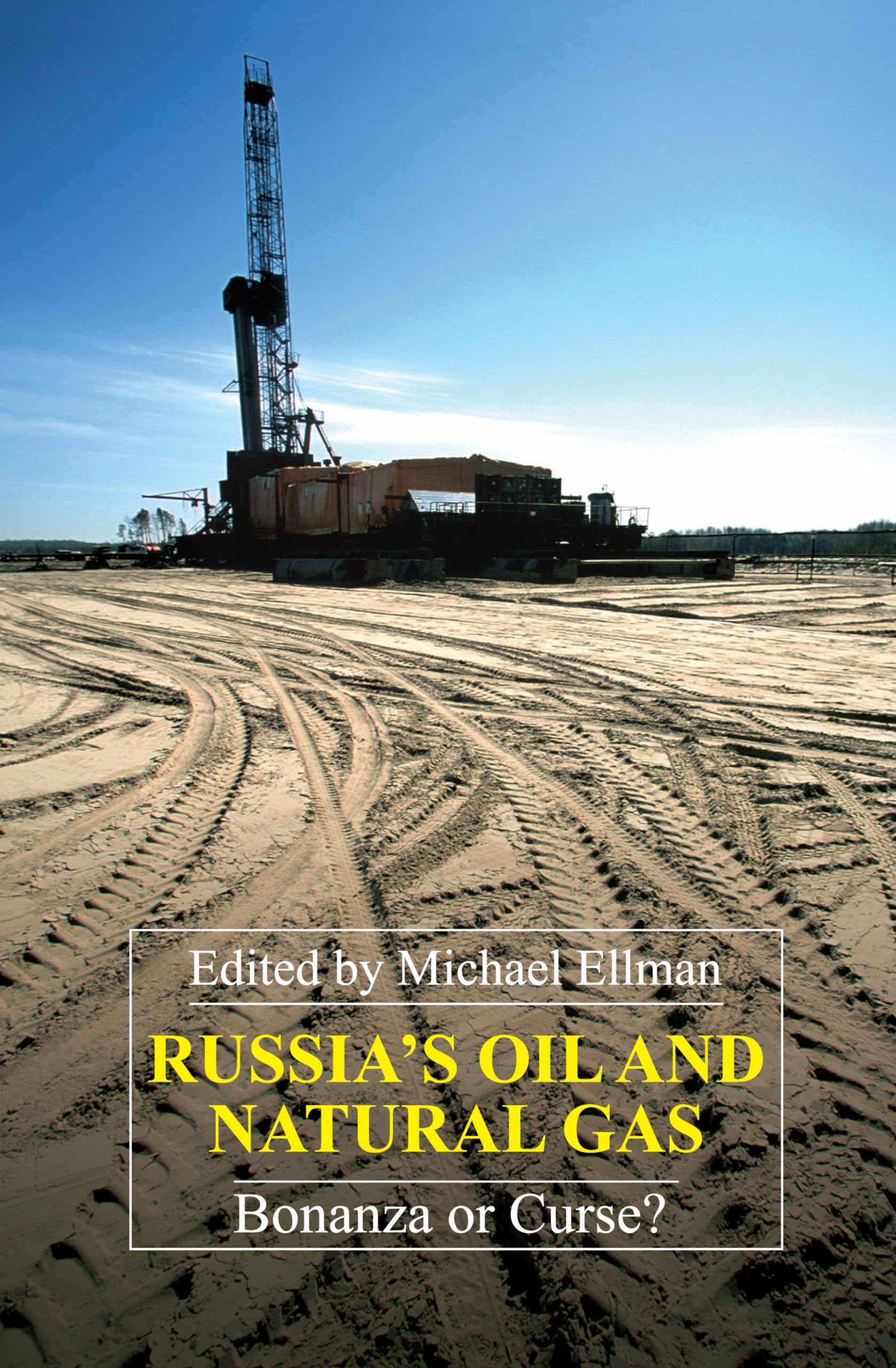 Russia's Oil and Natural Gas: Bonanza or Curse? (Anthem Environmental Studies,Anthem Series on Russian, East European and Eurasi,Used