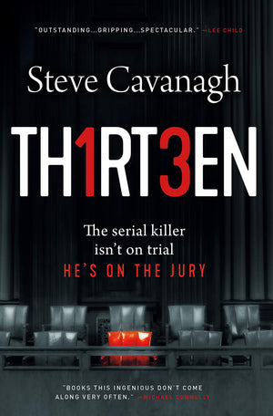 Thirteen: The Serial Killer Isn'T On Trial. He'S On The Jury. (Eddie Flynn, 3)