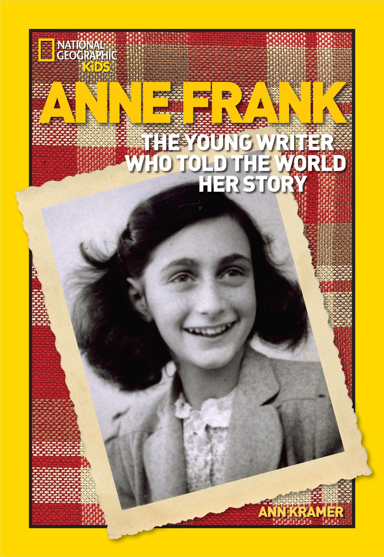 World History Biographies: Anne Frank: The Young Writer Who Told The World Her Story (National Geographic World History Biograph,Used