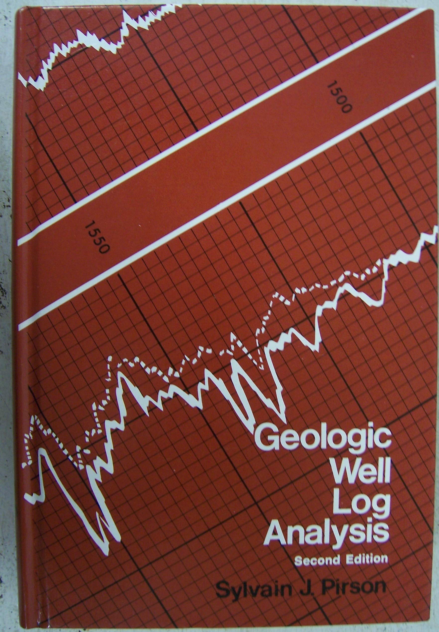 Geologic Well Log Analysis By Pirson, Sylvain J. (1978) Hardcover,Used
