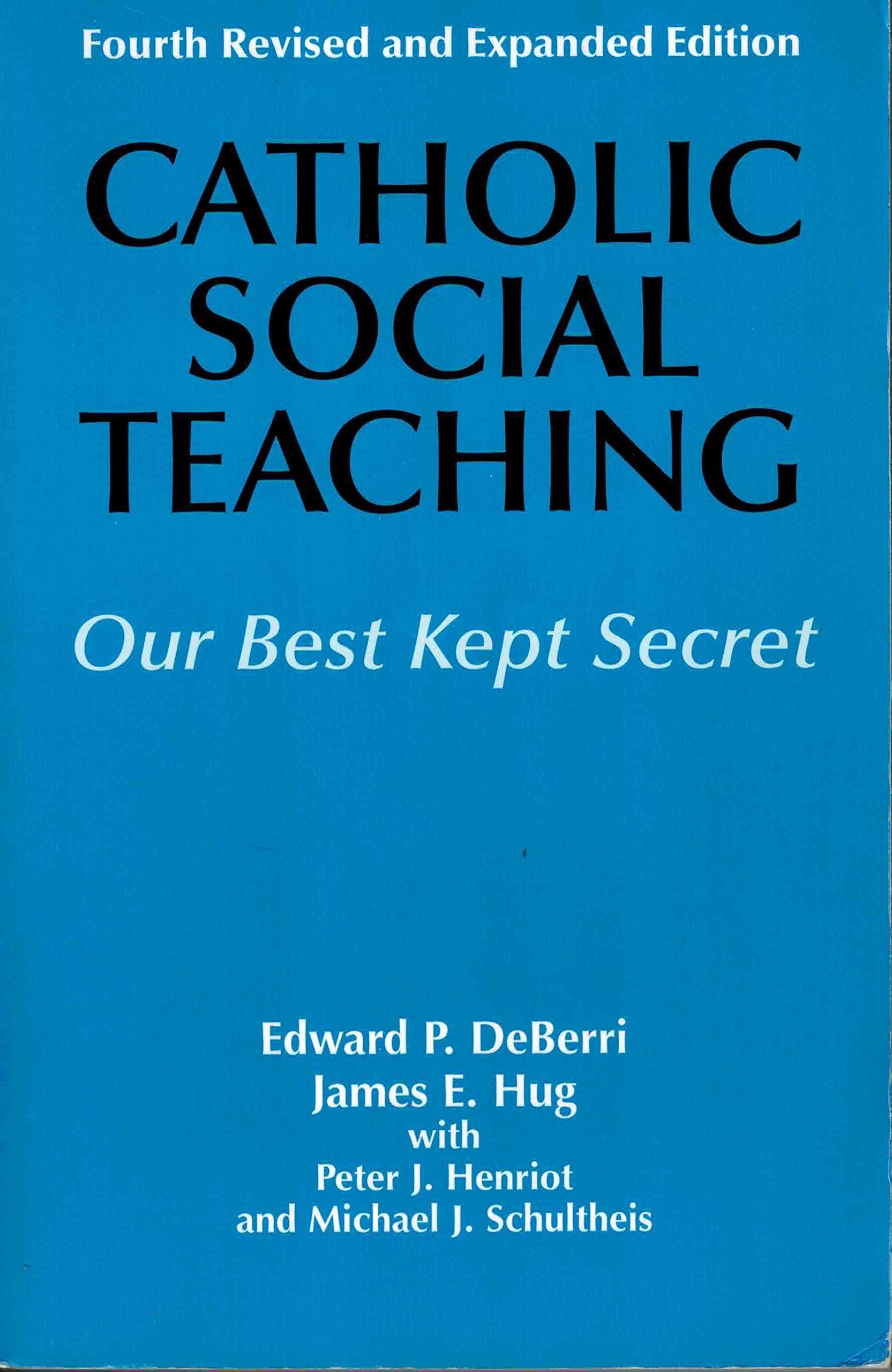 Catholic Social Teaching: Our Best Kept Secret,Used